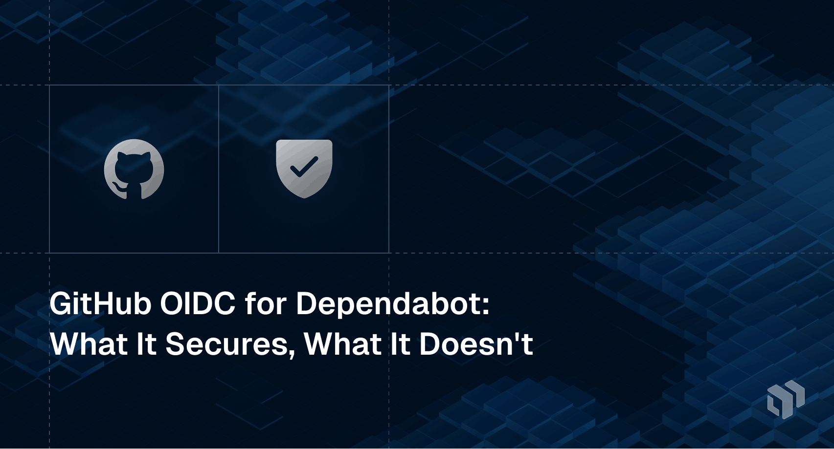 Analysis of GitHub OIDC for Dependabot covering what it secures and what it doesn't